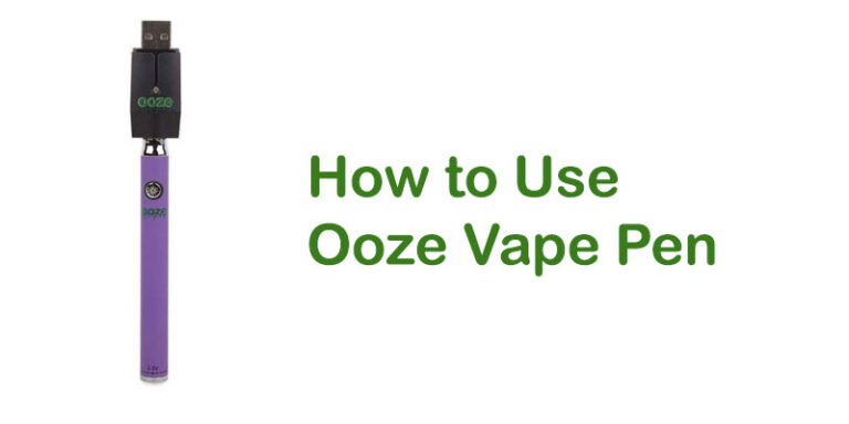 How to use Ooze pen – Proper instructions