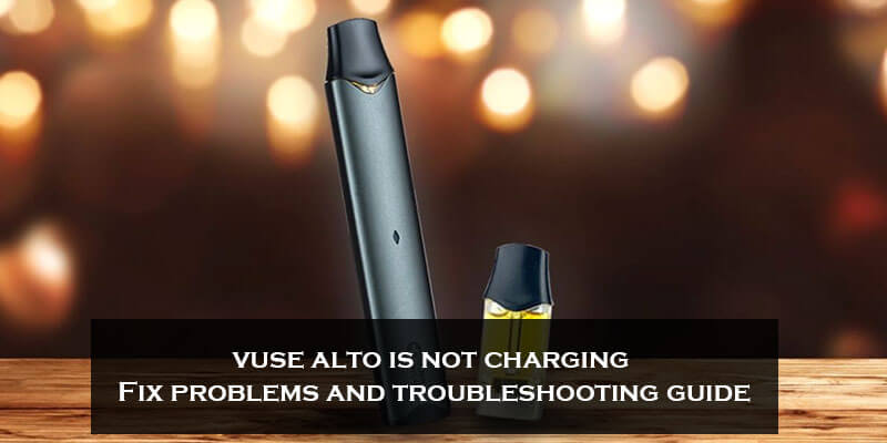 Vuse Alto is not charging-FI