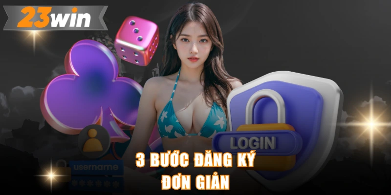 3 bước đăng ký đơn giản