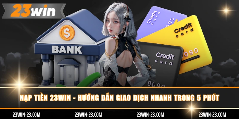 nạp tiền 23WIN