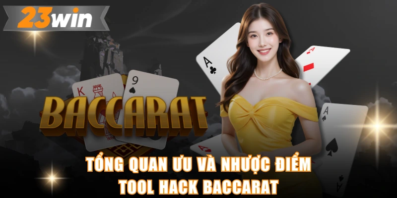 Tổng quan ưu và nhược điểm tool hack baccarat