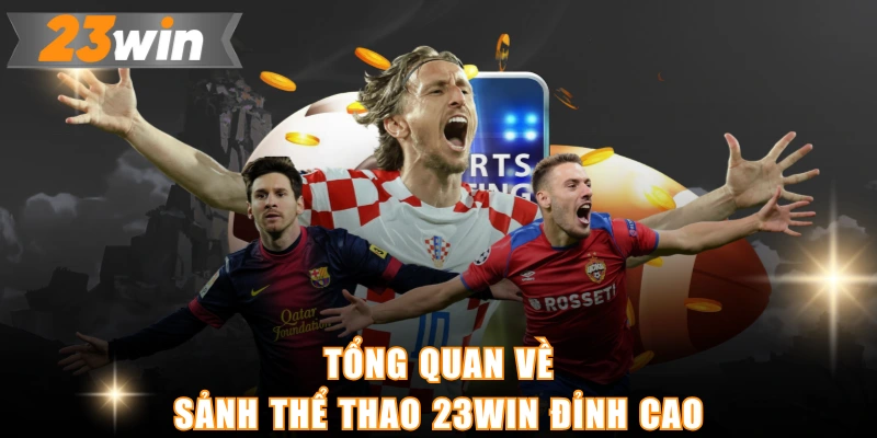 Tổng quan về sảnh Thể thao 23WIN đỉnh cao